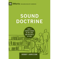 Sound Doctrine: How a Church Grows in the Love and Holiness of God