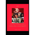 The Multi Generationally Mixed Afro-Asian Identity