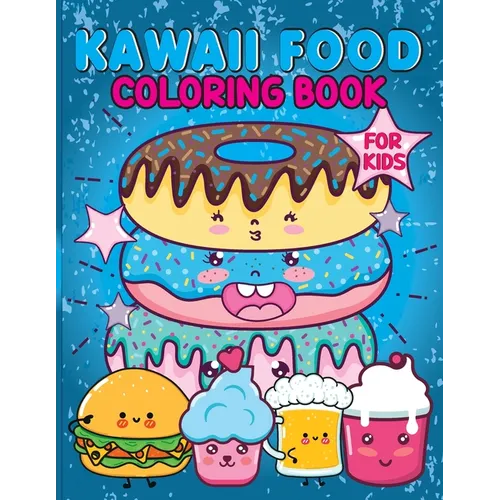 Kawaii Food Coloring Book for Kids: Kawaii Food Coloring Book for Children