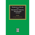 Marriages and Deaths from Richmond, Virginia Newspapers, 1780-1820