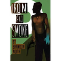 Iron and Smoke