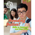 Avoiding Bullies?: Skills to Outsmart and Stop Them