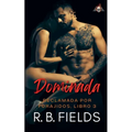 Dominada: Reclamada por Forajidos (Libro 3)