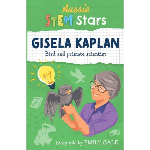 Aussie STEM Stars: Gisela Kaplan - Bird and primate scientist: Gisela Kaplan -
