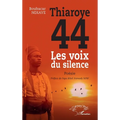 Thiaroye 44: Les voix du silence