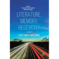 Literature, Memory, Hegemony: East/West Crossings