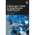 A Researcher's Guide to Using Electronic Health Records: From Planning to Presentation