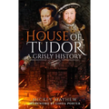 House of Tudor: A Grisly History