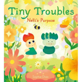 Tiny Troubles: Nelli's Purpose