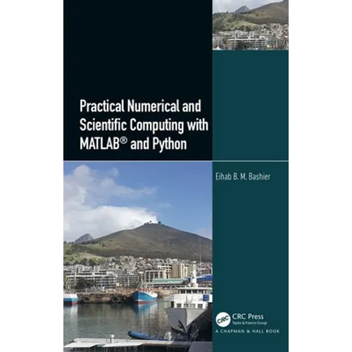 Practical Numerical and Scientific Computing with Matlab(r) and Python