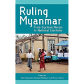 Ruling Myanmar: From Cyclone Nargis to National Elections