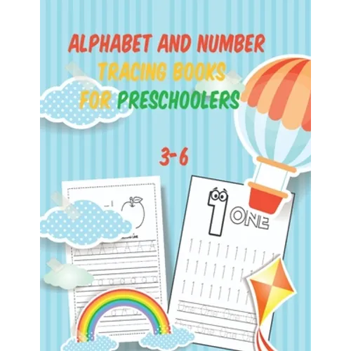 alphabet and number tracing books for preschoolers 3-6: Tracing, writing & Coloring Numbers write abc letters numbers Tracing For Toddlers Practice li
