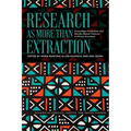 Research as More Than Extraction: Knowledge Production and Gender-Based Violence in African Societies