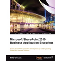 Microsoft Sharepoint 2010 Business Application Blueprints