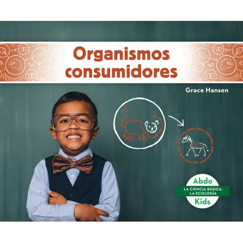 Organismos Consumidores (Consumers)