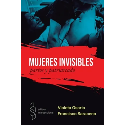 Mujeres Invisibles: Partos y Patriarcado