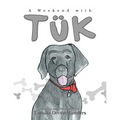 A Weekend with Tuk