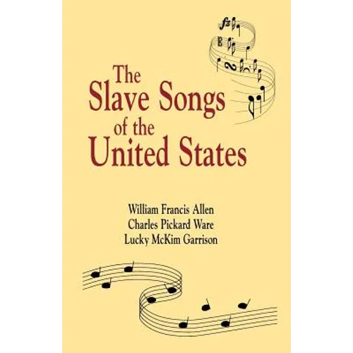 Slave Songs of the United States - Paperback