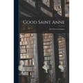 Good Saint Anne: Her Power and Dignity