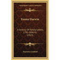 Emma Darwin: A Century Of Family Letters, 1792-1896 V1 (1915)