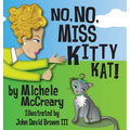 No, No, Miss Kitty Kat!