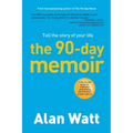 The 90-Day Memoir: Tell the Story of Your Life