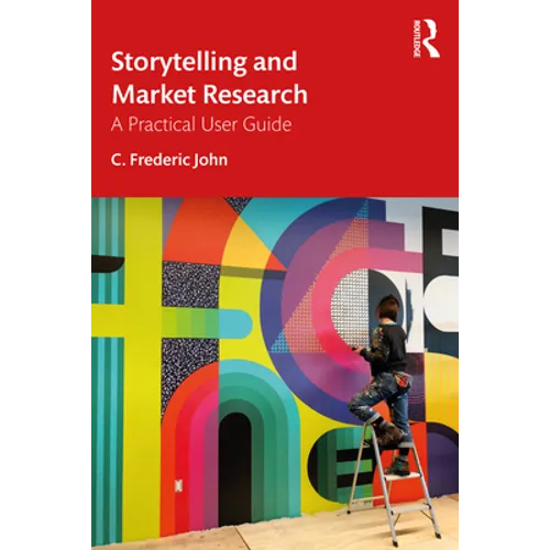 Storytelling and Market Research: A Practical User Guide