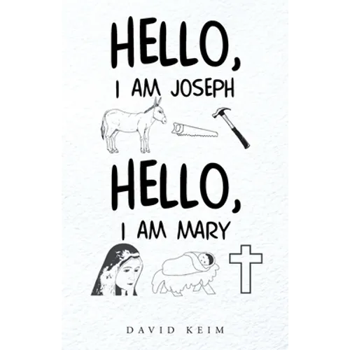 Hello, I Am Joseph - Hello, I Am Mary