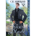 The Duke's Blade: A Regency Historical Romance