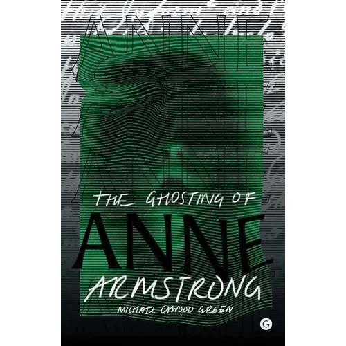 The Ghosting of Anne Armstrong
