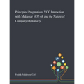 Principled Pragmatism: VOC Interaction With Makassar 1637-68 and the Nature of Company Diplomacy