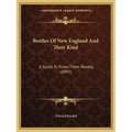 Beetles Of New England And Their Kind: A Guide To Know Them Readily (1895)
