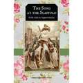 The Song at the Scaffold: with Aids to Appreciation of "The Song"