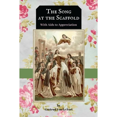 The Song at the Scaffold: with Aids to Appreciation of "The Song"