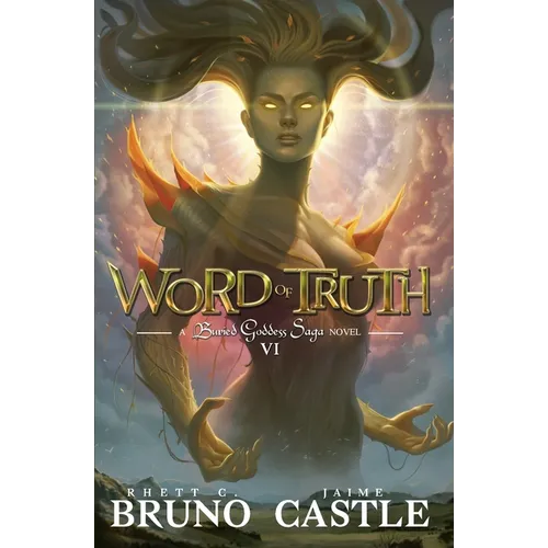 Word of Truth: Buried Goddess Saga Book 6