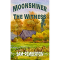 Moonshiner: The Witness