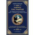 Varney the Vampire: The Original Victorian Vampire Saga - Gothic Horror, Romance, and Suspense (Deluxe Hardbound Edition)