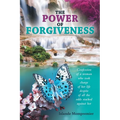 The Power of Forgiveness: Confession of a woman who took charge of her life despite of all the odds stacked against her