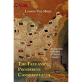 The Free and Prosperous Commonwealth; An Exposition of the Ideas of Classical Liberalism