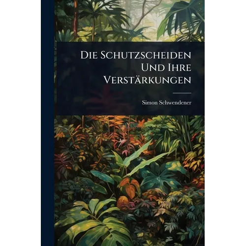 Die Schutzscheiden Und Ihre Verstärkungen