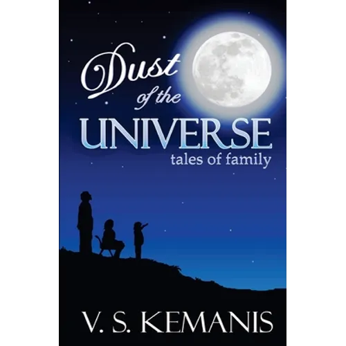 Dust of the Universe, tales of family