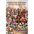 Egyptian Soudan: Dongola 1896 & The Nile Expedition 1897-1898