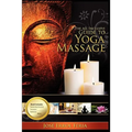 The All Inclusive Guide to Yoga Massage