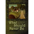What Should Never Be