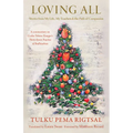Loving All: Stories from My Life, My Teachers, and the Path of Compassion