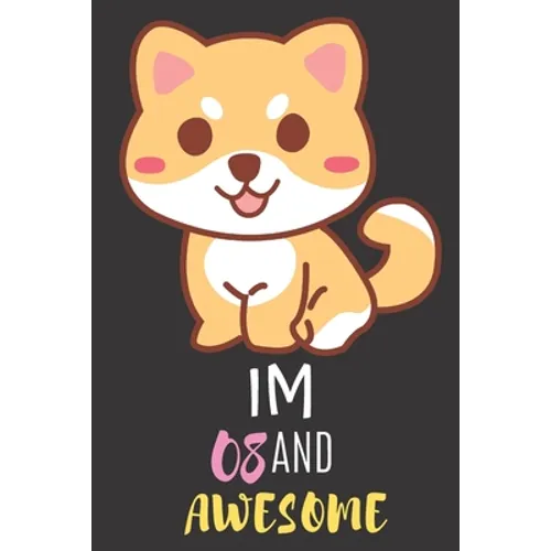 Im 08 And Awesome: 8 Year Old Girl Birthday Gifts To Gift Your Daughter Or Niece