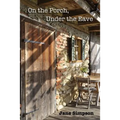 On the Porch, Under the Eave