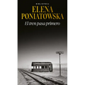 El Tren Pasa Primero (Novela Histórica) / First Comes the Train (a Historical Novel)