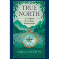 True North: A Compass For Lesbian Relationships