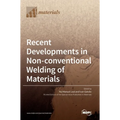 Recent Developments in Non-conventional Welding of Materials